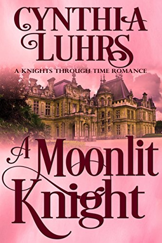 A Moonlit Knight (A Knights Through Time Romance Book 11) on Kindle