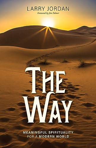The Way: Meaningful Spirituality for a Modern World on Kindle