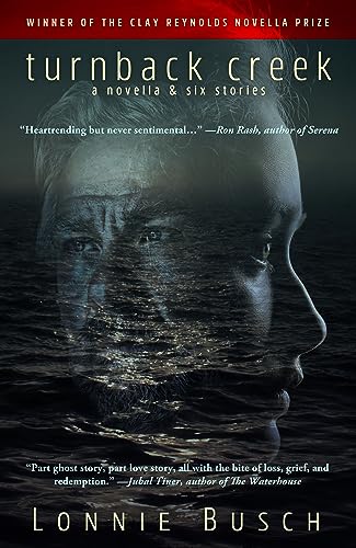 Turnback Creek: A Novella & Six Stories on Kindle