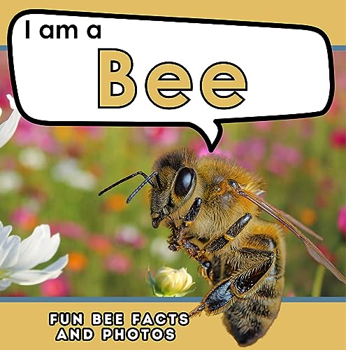I am a Bee (I am... Animal Facts) on Kindle