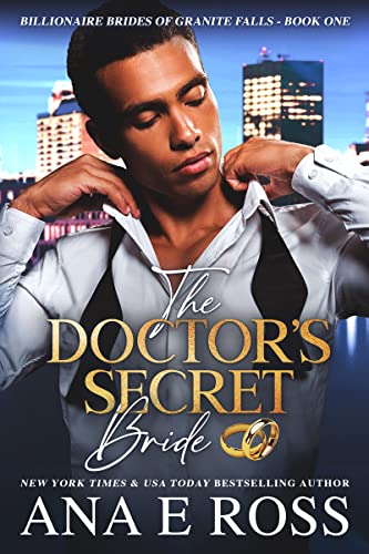 The Doctor's Secret Bride (Billionaire Brides of Granite Falls Book 1) on Kindle