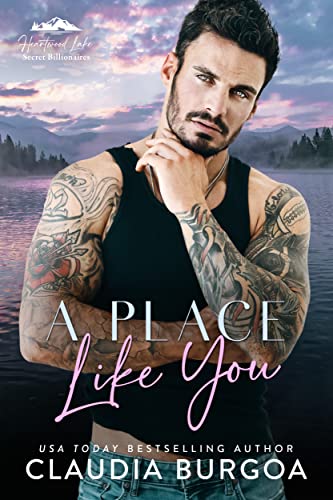 A Place Like You (Heartwood Lake Secret Billionaires Book 1) on Kindle