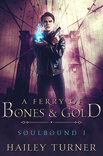 A Ferry of Bones & Gold (Soulbound Book 1) on Kindle