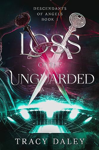 Loss of the Unguarded (Descendants of Angels Book 1) on Kindle