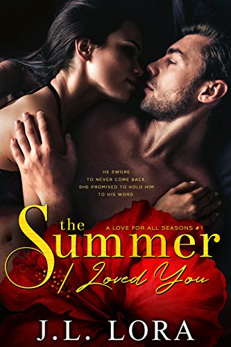 The Summer I Loved You (A Love for All Seasons Book 1) on Kindle