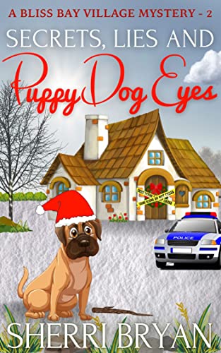 Secrets, Lies and Puppy Dog Eyes (A Bliss Bay Village Mystery Book 2) on Kindle