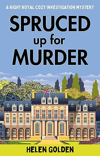 Spruced up for Murder (A Right Royal Cozy Investigation Mystery Book 1) on Kindle