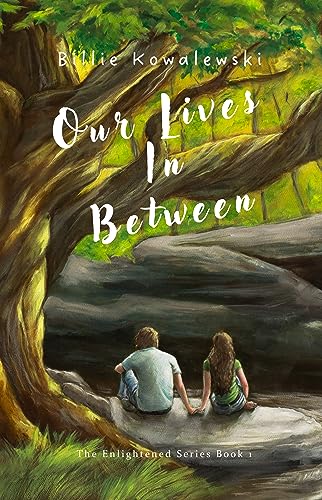 Our Lives In Between (The Enlightened Series Book 1) on Kindle
