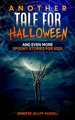 Another Tale for Halloween: And Even More Spooky Stories for Kids on Kindle