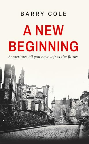 A New Beginning: Sometimes all you have left is the future on Kindle