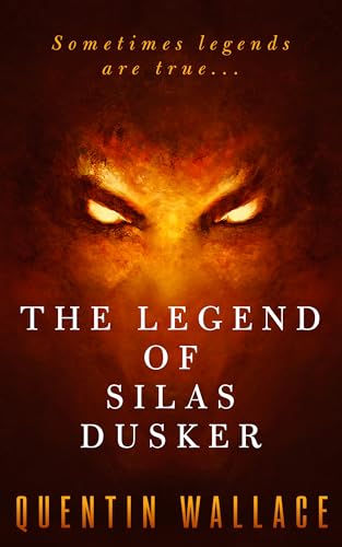 The Legend of Silas Dusker on Kindle