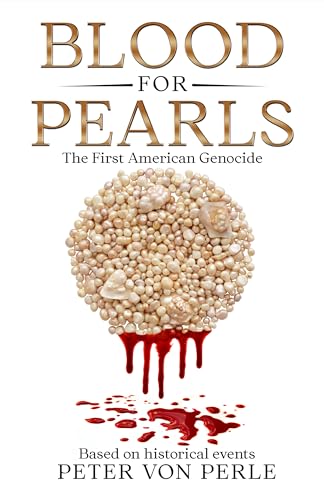 Blood for Pearls: The First American Genocide on Kindle
