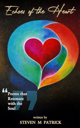Echoes of the Heart: Poems that Resonate with the Soul on Kindle