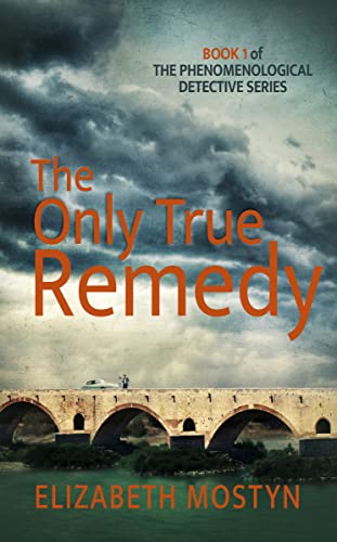 The Only True Remedy (The Phenomenological Detective Book 1) on Kindle