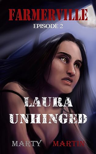 Laura Unhinged (FARMERVILLE Episode 2) on Kindle