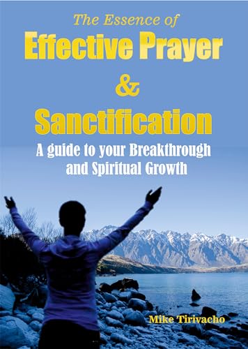 The Essence of Effective Prayer and Sanctification on Kindle