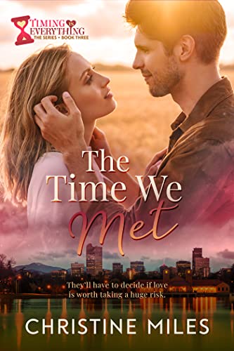 The Time We Met (Timing is Everything Series Book 3) on Kindle