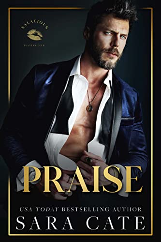 Praise (Salacious Players' Club Book 1) on Kindle