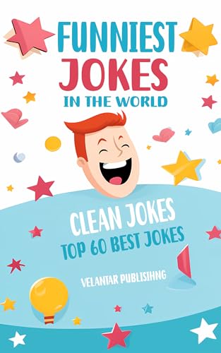 Funniest Jokes in the World: Top 70 Best Jokes Ever | Clean and Hilarious on Kindle