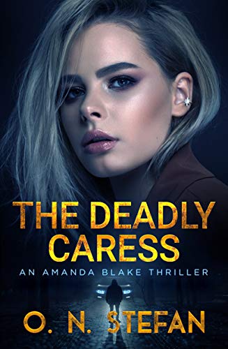 The Deadly Caress (An Amanda Blake Thriller Book 1) on Kindle