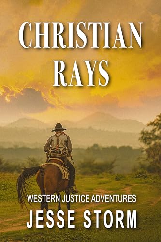 Christian Rays (Western Justice Adventures) on Kindle