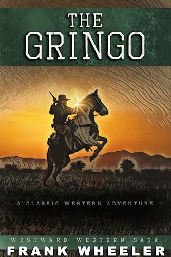 The Gringo (Westward Western Saga) on Kindle
