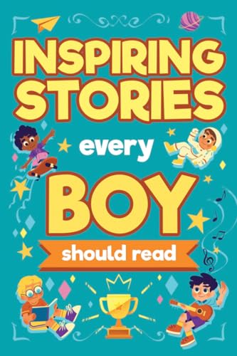 Inspiring Stories Every Boy Should Read on Kindle