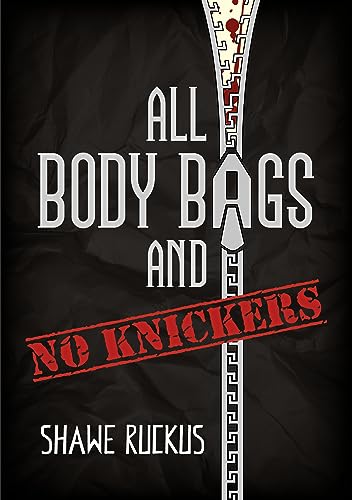All Body Bags and No Knickers on Kindle