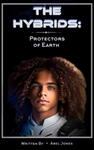 The Hybrids: Protectors of Earth on Kindle