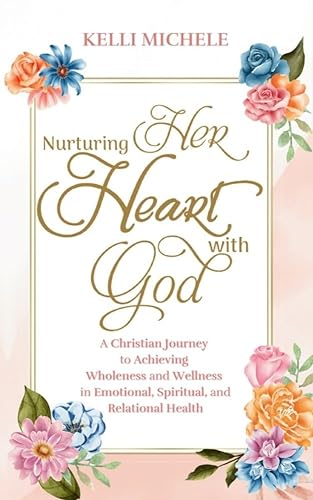 Nurturing Her Heart With God on Kindle