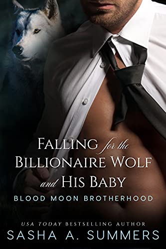 Falling for the Billionaire Wolf and His Baby (Blood Moon Brotherhood Book 1) on Kindle