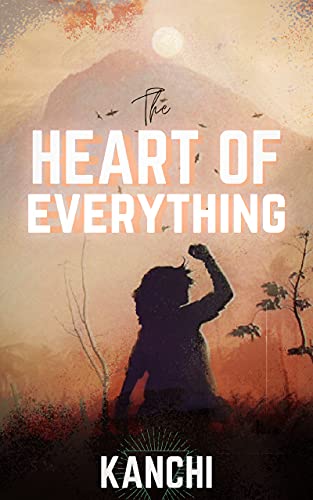 The Heart of Everything on Kindle