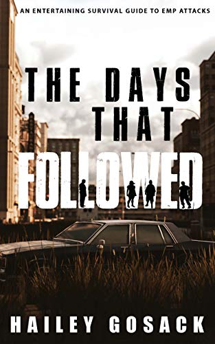 The Days That Followed: An Entertaining Survival Guide to EMP Attacks on Kindle