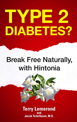 Type 2 Diabetes?: Break Free Naturally, with Hintonia on Kindle