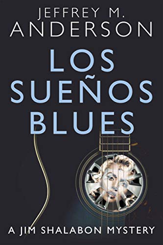 Los Sueños Blues (A Jim Shalabon Mystery Book 3) on Kindle