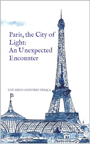 Paris, the City of Light: An Unexpected Encounter on Kindle