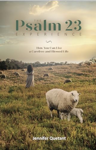 The Psalm 23 Experience: How You Can Live a Carefree and Blessed Life on Kindle