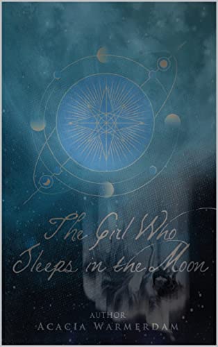 The Girl Who Sleeps in the Moon (tgwsitm Book 2) on Kindle