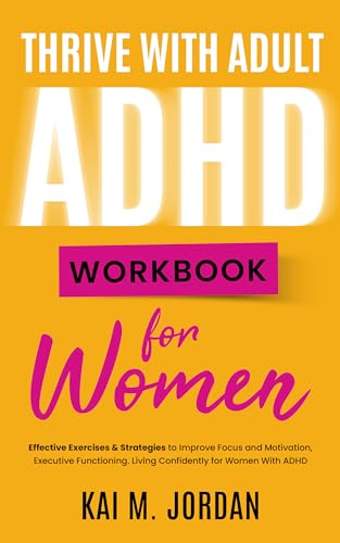 Thrive With Adult ADHD Workbook For Women (Happy Decluttered Life 7) on Kindle