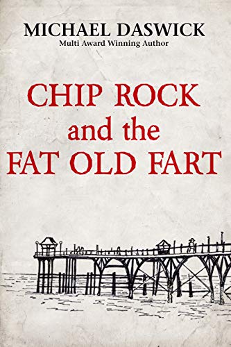 Chip Rock and the Fat Old Fart on Kindle