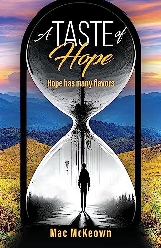 A Taste of Hope: Hope Has Many Flavors on Kindle