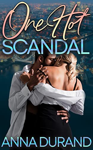 One Hot Scandal (Hot Brits Book 7) on Kindle