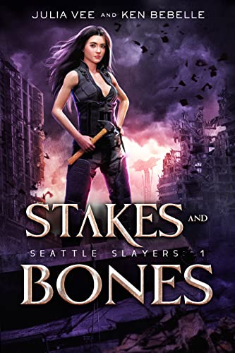 Stakes and Bones (Seattle Slayers Book 1) on Kindle