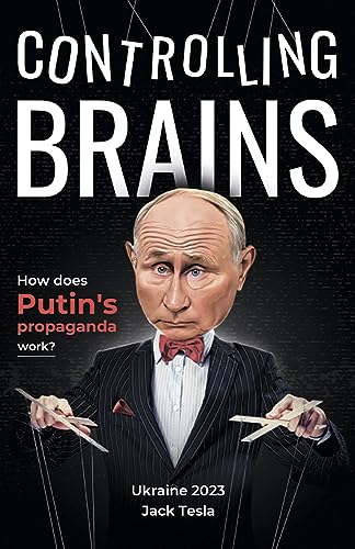 Controlling brains: How does Putin's propaganda work? on Kindle