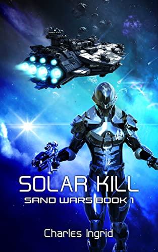 Solar Kill (The Sand Wars Book 1) on Kindle