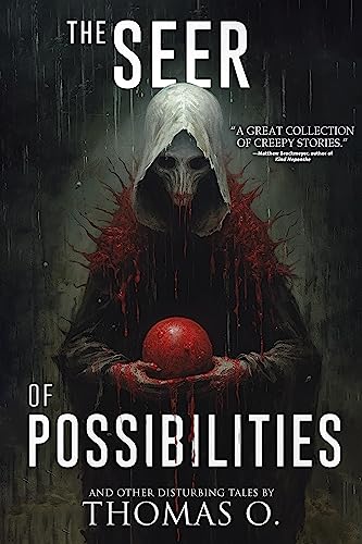 The Seer of Possibilities and Other Disturbing Tales (Endless Halloween: Nightmares Unleashed Book 3) on Kindle