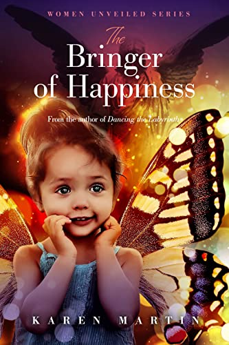 The Bringer of Happiness (The Women Unveiled series) on Kindle