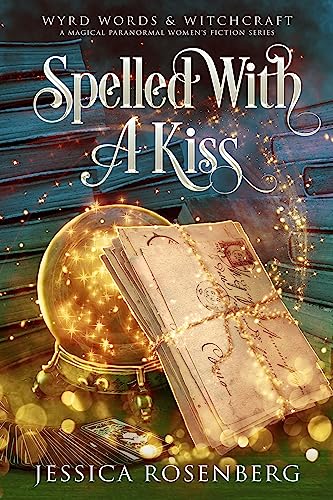 Spelled With a Kiss (Wyrd Words & Witchcraft Book 2) on Kindle