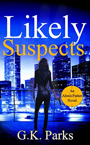 Likely Suspects (Alexis Parker Book 1) on Kindle