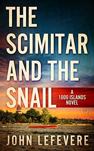 The Scimitar And The Snail (A 1000 Islands Novel Book 1) on Kindle